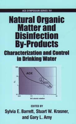 Natural Organic Matter and Disinfection By-Products: Characterization and Control in Drinking Water