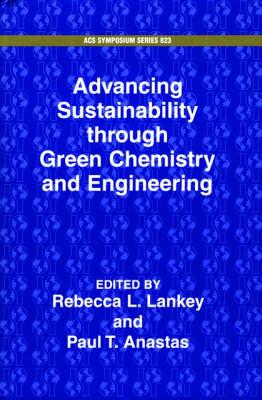 Advancing Sustainability Through Green Chemistry and Engineering
