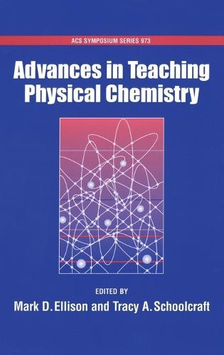 Advances in Teaching Physical Chemistry