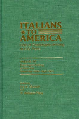 Italians to America, November 1900-April 1901: Lists of Passengers Arriving at U.S. Ports