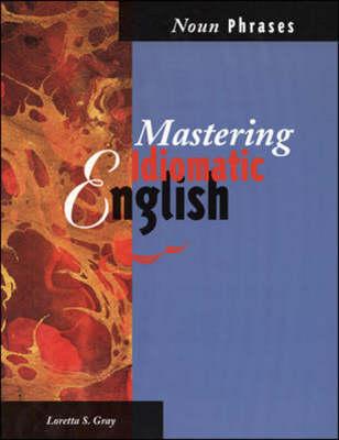 Mastering Idiomac.Noun Phrases