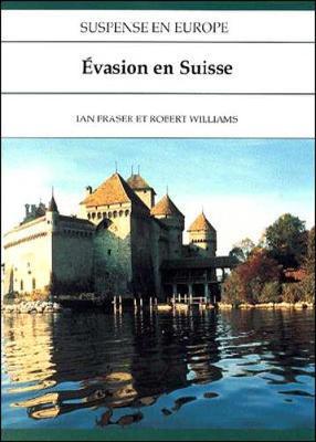 Suspense en Europe: Évasion en Suisse
