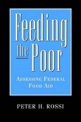 Feeding the Poor: Assessing Federal Food Aid