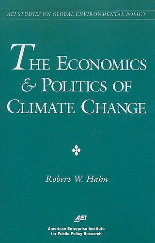 The Economics and Politics of Climate Change
