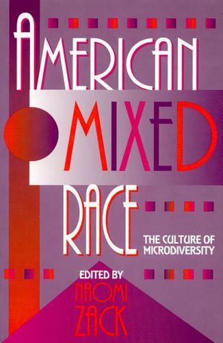 American Mixed Race: The Culture of Microdiversity