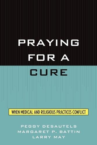 Praying for a Cure: When Medical and Religious Practices Conflict