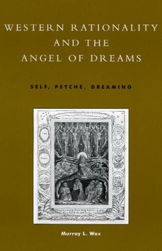Western Rationality and the Angel of Dreams: Self, Psyche, Dreaming