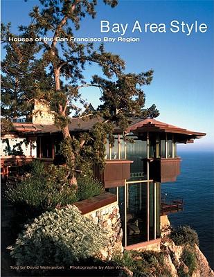 Bay Area Style: San Francisco Bay Region Houses