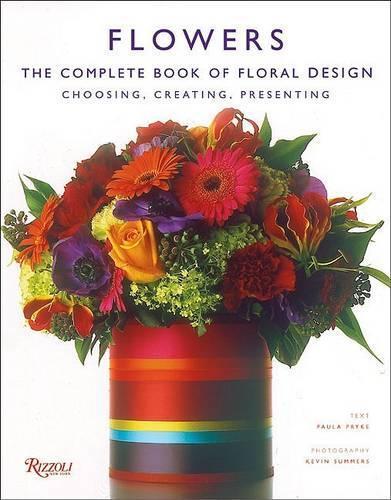 Flowers: The Complete Book of Floral Design