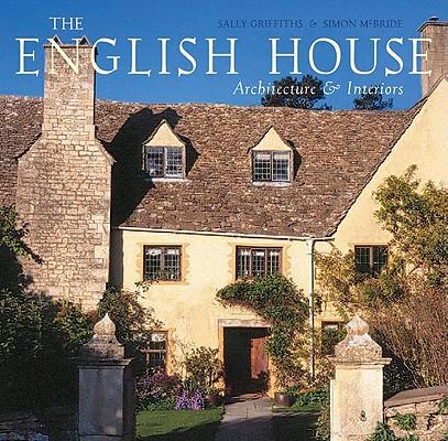 The English House: Architecture and Interiors
