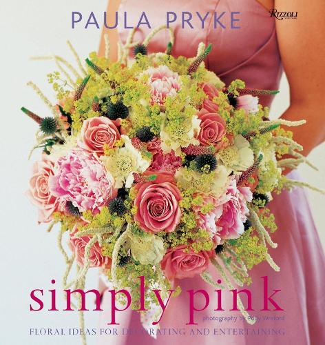 Simply Pink: Floral Ideas for Decorating and Entertaining
