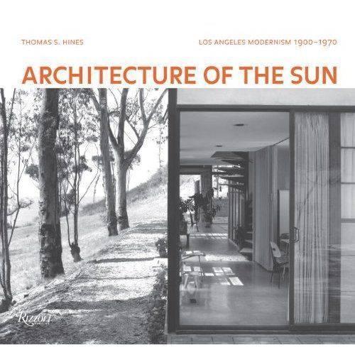 Architecture of the Sun: Los Angeles Modernism 1900-1970