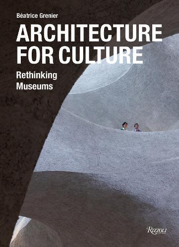Architecture For Culture: Rethinking Museums