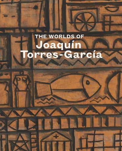 The Worlds of Joaquín Torres-García