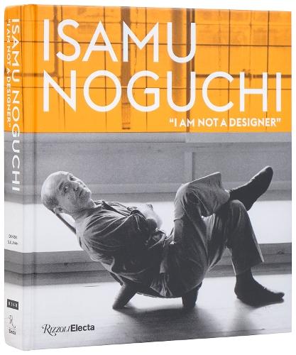 Isamu Noguchi: I am not a designer'