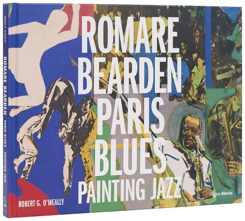 Romare Bearden: Paris Blues: Painting Jazz