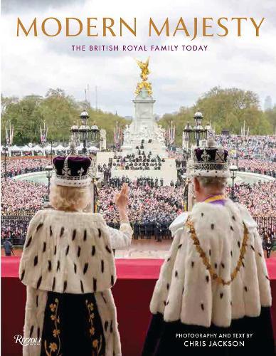 Modern Majesty: The British Royal Family in a New Era