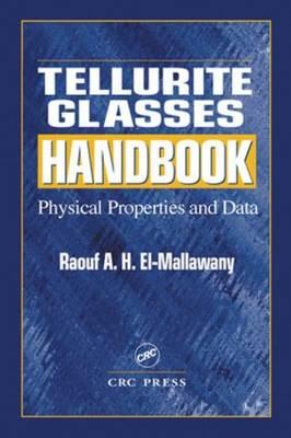 Tellurite Glasses Handbook: Physical Properties and Data