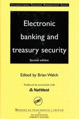 Electronic Banking and Treasury Security, Second Edition