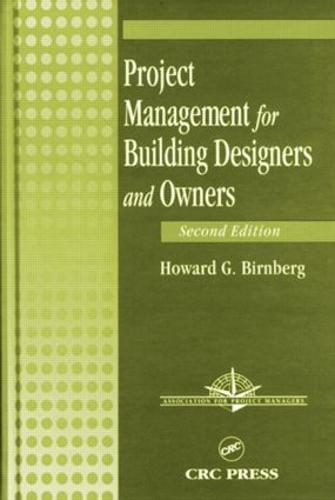 Project Management for Building Designers and Owners, Second Edition