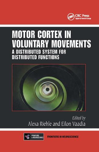 Motor Cortex in Voluntary Movements: A Distributed System for Distributed Functions