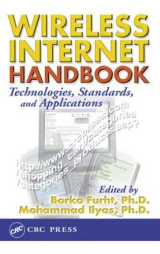 Wireless Internet Handbook: Technologies, Standards, and Applications
