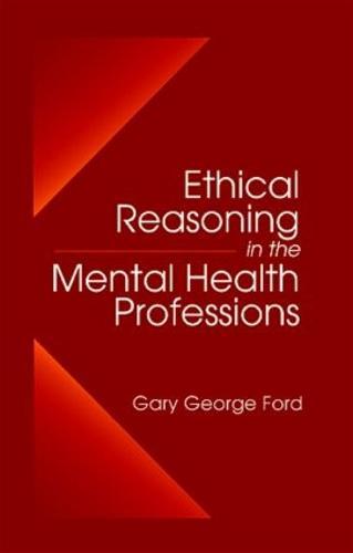 Ethical Reasoning in the Mental Health Professions