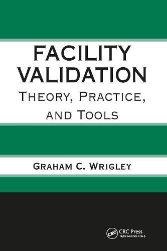 Facility Validation: Theory, Practice, and Tools