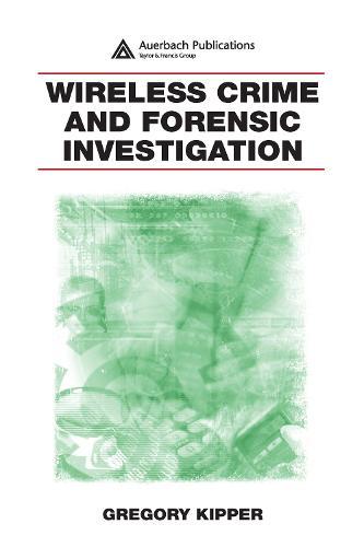 Wireless Crime and Forensic Investigation