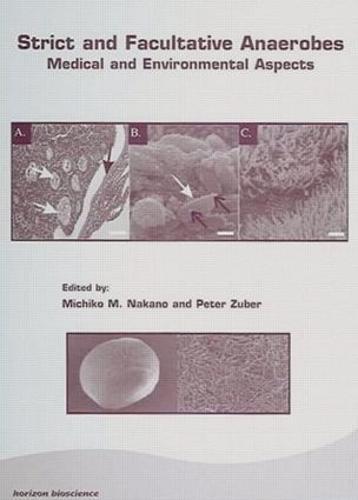 Strict and Facultative Anaerobes: Medical and Environmental Aspects