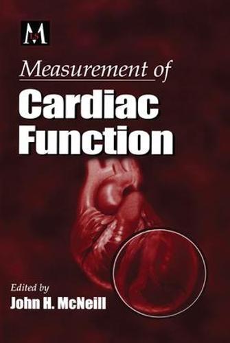 Measurement of Cardiac Function Approaches, Techniques, and Troubleshooting