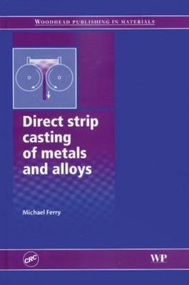 Direct Strip Casting of Metals and Alloys