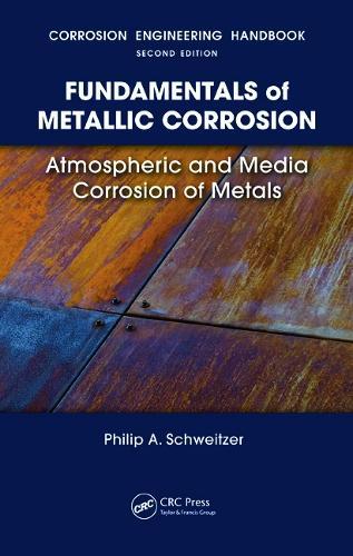 Fundamentals of Metallic Corrosion: Atmospheric and Media Corrosion of Metals