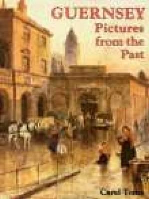 Guernsey: Pictures from the Past