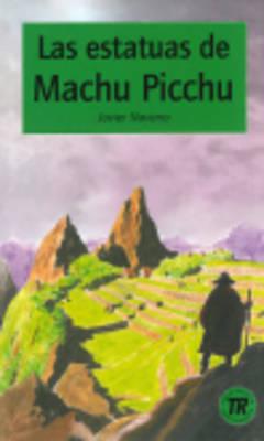 Teen Readers - Spanish: LAS Estatuas De Machu Picchu