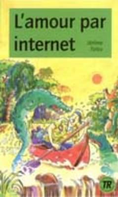Teen Readers - French: L'Amour Par Internet