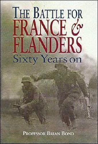 Battle for France & Flanders: Sixty Years On