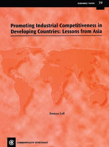 Promoting Industrial Competitiveness in Developing Countries: Lessons from Asia
