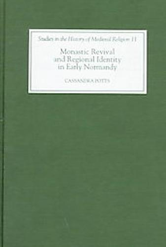 Monastic Revival and Regional Identity in Early Normandy