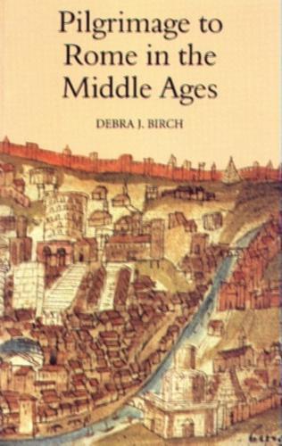Pilgrimage to Rome in the Middle Ages: Continuity and Change