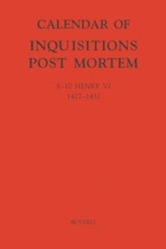 Calendar of Inquisitions Post-Mortem and other Analogous Documents preserved in the Public Record Office XXIII: 6-10 Henry VI (1427-1432)