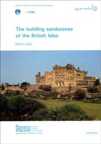 The Building Sandstones of the British Isles: (BR 84)