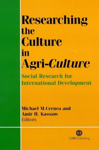 Researching the Culture in Agri-Culture: Social Research for International Agricultural Development