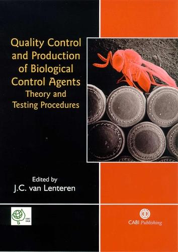 Quality Control and Production of Biological Control Agents: Theory and Testing Procedures