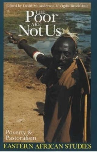 The Poor are Not Us: Poverty and Pastoralism in Eastern Africa