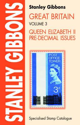 Great Britain Specialised Stamp Catalogue: Queen Elizabeth II Pre-decimal Issues