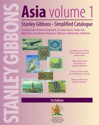 Stanley Gibbons Simplified Catalogue Asia: Including India, Pakistan, Bangladesh, Sri Lanka, Russia, Turkey, Iran, Afghanistan, Kazakhstan, Kyrgyzstan, Tajikistan, Turkmenistan, Uzbekistan