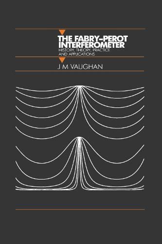 The Fabry-Perot Interferometer: History, Theory, Practice and Applications