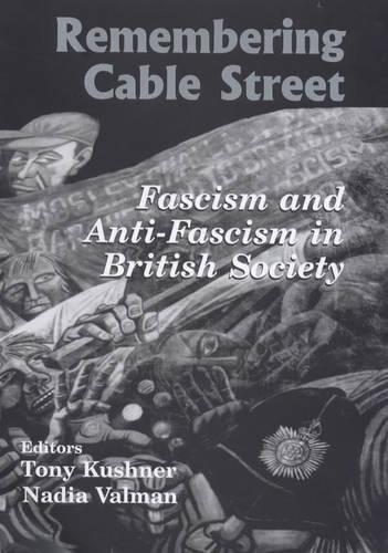 Remembering Cable Street: Fascism and Anti-fascism in British Society