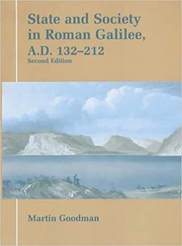 State and Society in Roman Galilee, A.D. 132-212: Second Edition